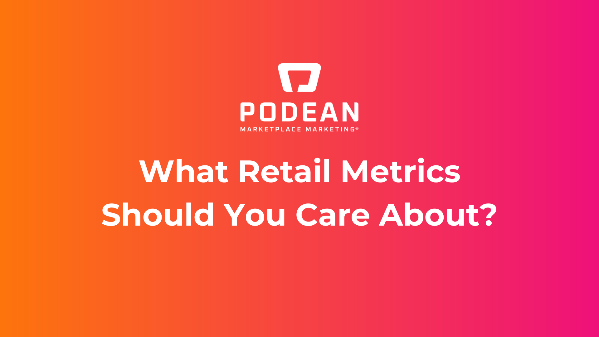 What retail metrics should you care about?